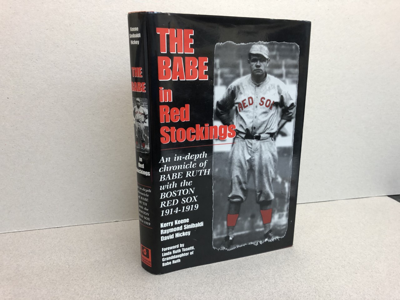 THE BABE IN RED STOCKINGS : An In-Depth Chronicle of Babe Ruth With the Boston  Red Sox, 1914-1919 ( signed by all )
