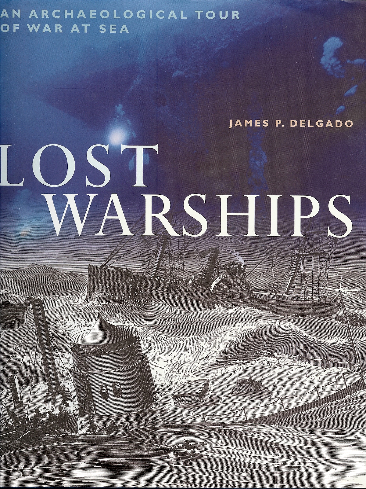 Lost Warships: An Archaeological Tour Of War At Sea